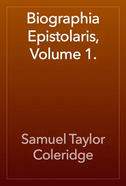 biographia epistolaris, volume 1. book cover image