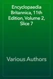 Encyclopaedia Britannica, 11th Edition, Volume 2, Slice 7 synopsis, comments