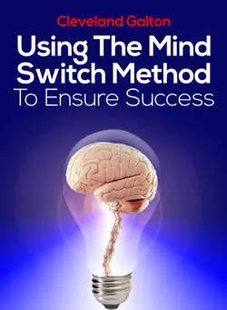 using the mind switch method to ensure success book cover image