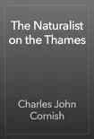 The Naturalist on the Thames reviews