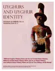 Uyghurs and Uyghur Identity synopsis, comments