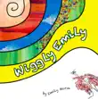 Wiggly Emily synopsis, comments