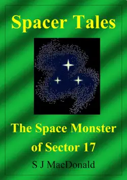 spacer tales: the space monster of sector 17 book cover image