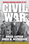 American Heritage History of the Civil War synopsis, comments