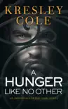 A Hunger Like No Other synopsis, comments