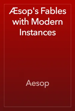 Æsop's fables with modern instances book cover image