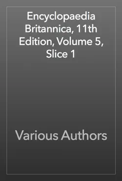 encyclopaedia britannica, 11th edition, volume 5, slice 1 book cover image