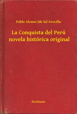 la conquista del perú novela histórica original book cover image