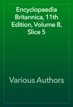 Encyclopaedia Britannica, 11th Edition, Volume 8, Slice 5 reviews