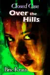 Over the Hills synopsis, comments