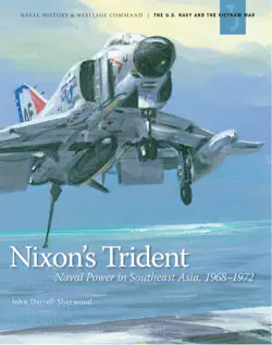 nixon's trident: naval power in southeast asia, 1968-1972 book cover image