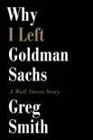 Why I Left Goldman Sachs book summary, reviews and download