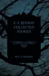 E. F. Benson Collected Stories sinopsis y comentarios