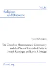 The Church as Hermeneutical Community and the Place of Embodied Faith in Joseph Ratzinger and Lewis S. Mudge sinopsis y comentarios