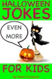 Even More Halloween Jokes For Kids synopsis, comments