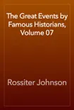 The Great Events by Famous Historians, Volume 07 reviews
