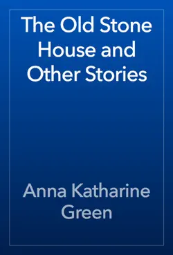 the old stone house and other stories book cover image