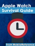 Apple Watch Survival Guide: Step-by-step User Guide for Apple's First Smartwatch: Getting Started, Making Calls, Text Messaging, Staying Fit, and More book summary, reviews and downlod