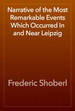 narrative of the most remarkable events which occurred in and near leipzig imagen de la portada del libro