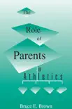 The Role of Parents in Athletics synopsis, comments