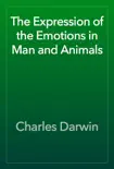 The Expression of the Emotions in Man and Animals reviews