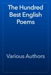 The Hundred Best English Poems book summary, reviews and download