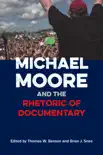 Michael Moore and the Rhetoric of Documentary sinopsis y comentarios