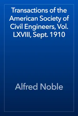transactions of the american society of civil engineers, vol. lxviii, sept. 1910 book cover image