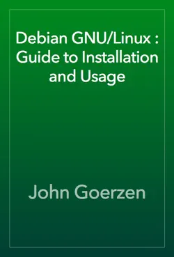 debian gnu/linux : guide to installation and usage book cover image