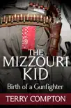 The Mizzouri Kid Birth of a Gunfighter synopsis, comments