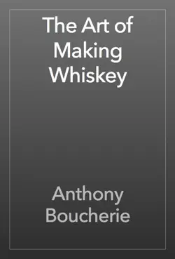 the art of making whiskey book cover image