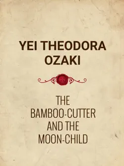 the bamboo-cutter and the moon-child book cover image