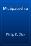 Mr. Spaceship synopsis, comments