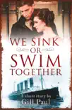 We Sink or Swim Together synopsis, comments