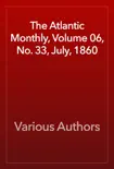 The Atlantic Monthly, Volume 06, No. 33, July, 1860 reviews