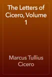 The Letters of Cicero, Volume 1 synopsis, comments