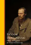 Obras - Coleccion de Fiódor Dostoyevski sinopsis y comentarios