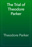 The Trial of Theodore Parker reviews