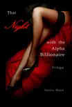 That Night with the Alpha Billionaire Trilogy synopsis, comments