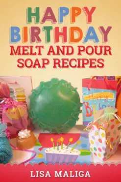 happy birthday melt and pour soap recipes book cover image