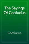 The Sayings Of Confucius synopsis, comments