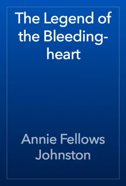 the legend of the bleeding-heart book cover image
