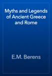 Myths and Legends of Ancient Greece and Rome synopsis, comments