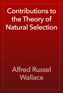 contributions to the theory of natural selection book cover image