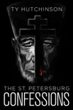 The St. Petersburg Confessions synopsis, comments