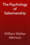 The Psychology of Salesmanship book summary, reviews and download