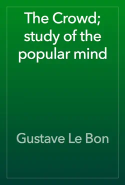 the crowd; study of the popular mind book cover image