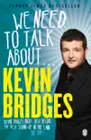 We Need to Talk About . . . Kevin Bridges synopsis, comments