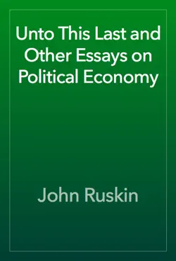unto this last and other essays on political economy book cover image