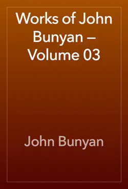 works of john bunyan — volume 03 imagen de la portada del libro